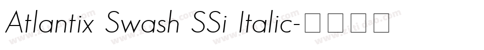 Atlantix Swash SSi Italic字体转换